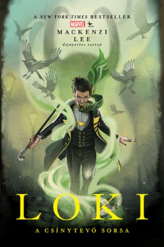 Marvel: Loki - A csínytevő sorsa - Mackenzi Lee