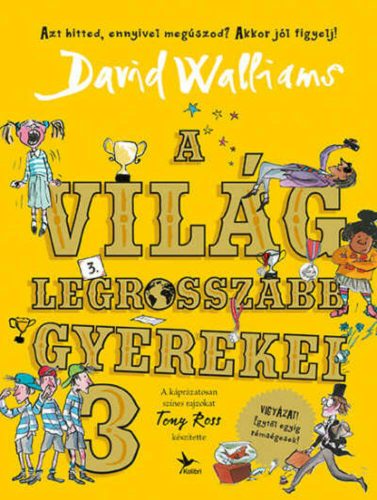 A világ legrosszabb gyerekei 3. - David Walliams