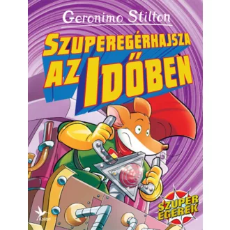 Szuperegérhajsza az időben (Geronimo Stilton)