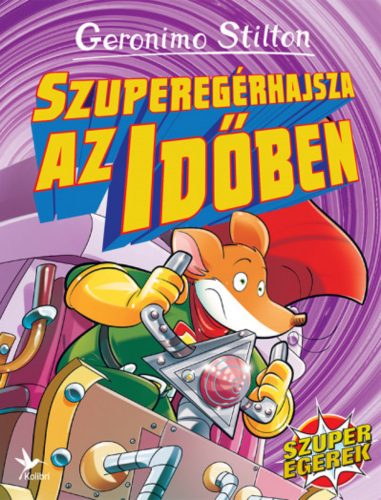 Szuperegérhajsza az időben (Geronimo Stilton)