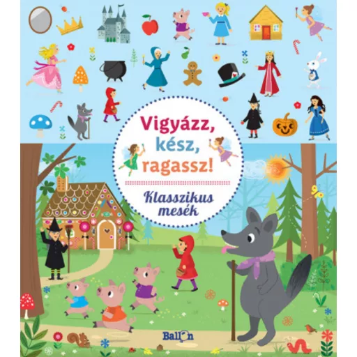 Vigyázz, kész, ragassz! - Klasszikus mesék (Foglalkoztató)