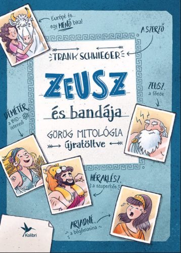 Zeusz és bandája - Görög mitológia újratöltve (új kiadás) - Frank Schwieger