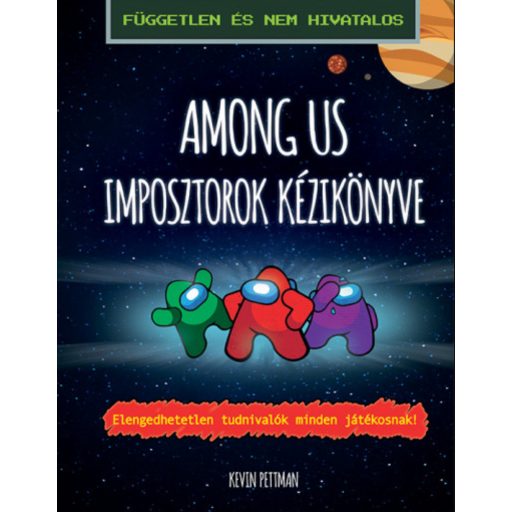 Among Us - Imposztorok kézikönyve - Kevin Pettman