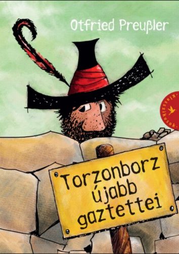 Torzonborz újabb gaztettei - Otfried Preussler