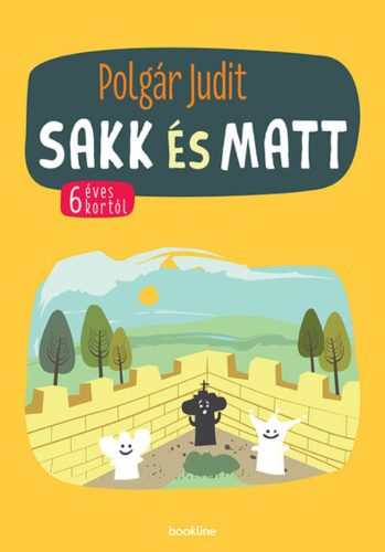 Sakk és matt - 6 éves kortól - Polgár Judit