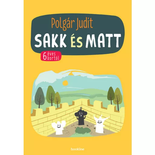 Sakk és matt - 6 éves kortól - Polgár Judit