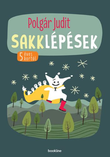 Sakklépések - 5 éves kortól – Polgár Judit - www.mai-konyv.hu