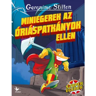 Miniegerek az óriáspatkányok ellen - Geronimo Stilton-sorozat