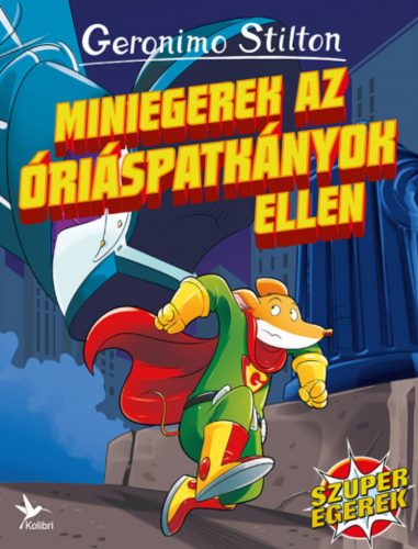 Miniegerek az óriáspatkányok ellen - Geronimo Stilton-sorozat