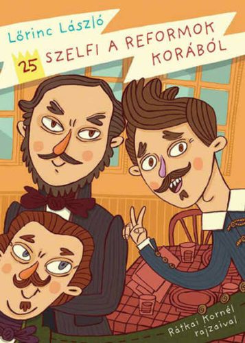 25 szelfi a reformok korából - Lőrinc László (2022)
