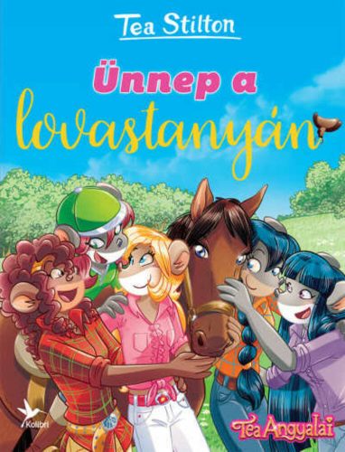 Ünnep a lovastanyán - Tea Stilton