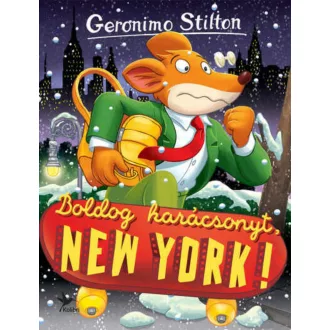 Boldog karácsonyt, New York! - Geronimo Stilton