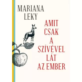 Amit csak a szívével lát az ember (Mariana Leky)