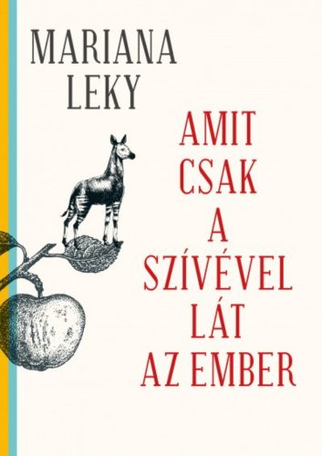 Amit csak a szívével lát az ember (Mariana Leky)