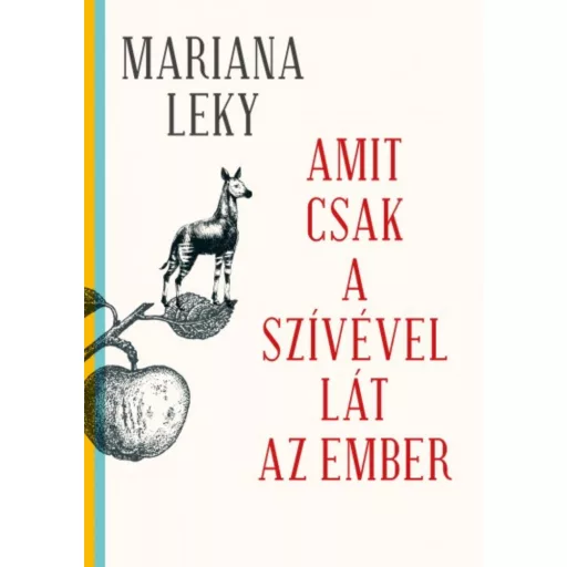 Amit csak a szívével lát az ember (Mariana Leky)