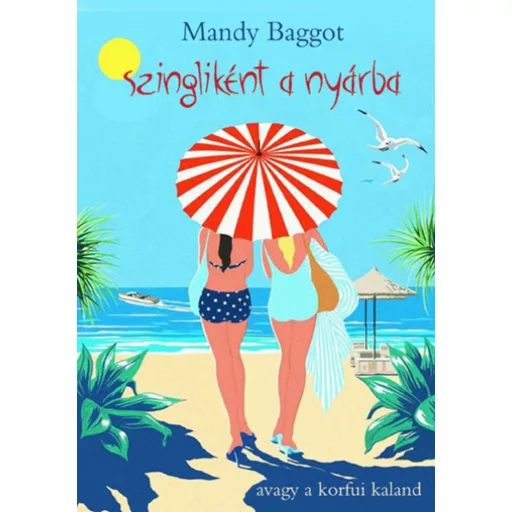 Szingliként a nyárba - avagy a korfui kaland (Mandy Baggot)