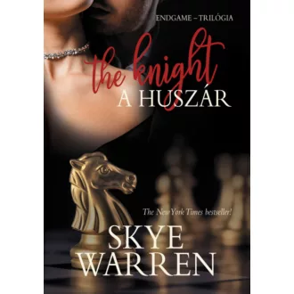 A huszár - The Knight - Skye Warren