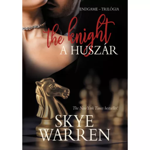 A huszár - The Knight - Skye Warren
