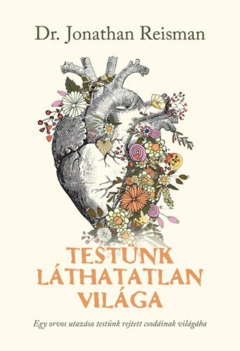 Testünk láthatatlan világa - Dr. Jonathan Reisman