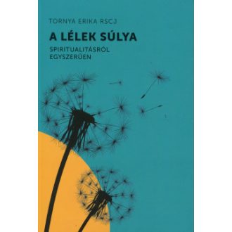 A lélek súlya - RSCJ Tornya Erika