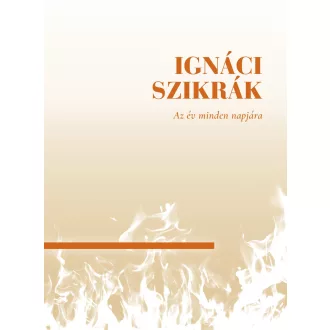 Ignáci szikrák - Az év minden napjára