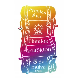 Fiatalok külföldön - 5 év múlva (Prevics Éva)