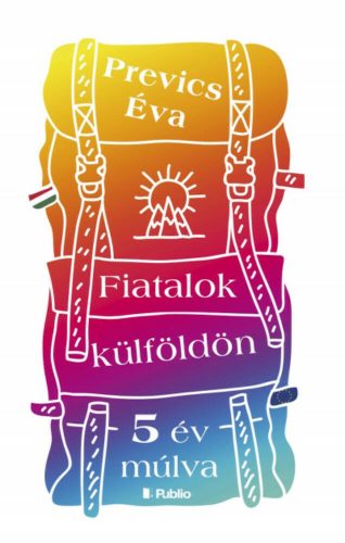 Fiatalok külföldön - 5 év múlva (Prevics Éva)