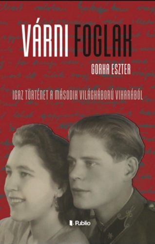 Várni foglak - Gorka Eszter