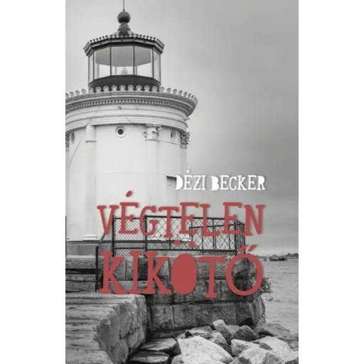 Végtelen kikötő - Dézi Becker