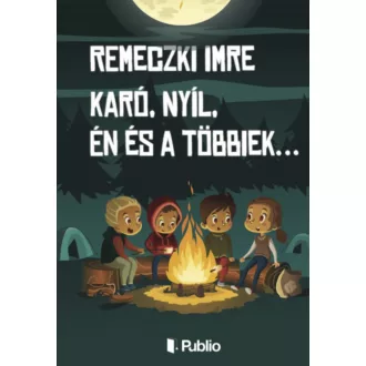Karó, Nyíl, Én és a többiek... - Remeczki Imre