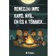 Karó, Nyíl, Én és a többiek... - Remeczki Imre