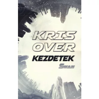 Kezdetek - Kris Over