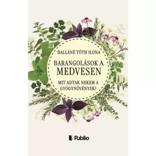 Barangolások a Medvesen - Balláné Tóth Ilona
