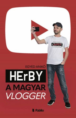 HErBY - A magyar vlogger - Egyed Anikó