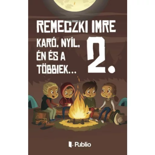 Karó, Nyíl, én és a többiek 2. - Remeczki Imre