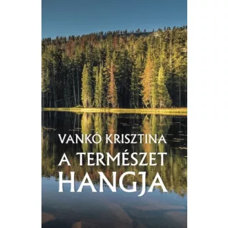 A természet hangja - Vankó Krisztina