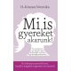 Mi is gyereket akarunk! - H.-Kincses Veronika