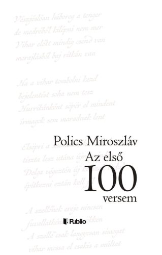 Az első száz versem - Polics Miroszláv