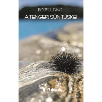 A tengeri sün tüskéi - Bors Ildikó