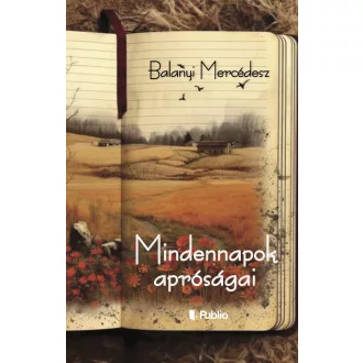 Mindennapok apróságai - Balanyi Mercédesz