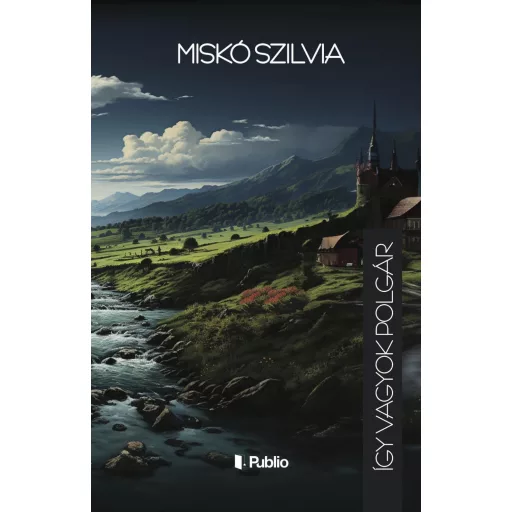 Így vagyok polgár - Miskó Szilvia