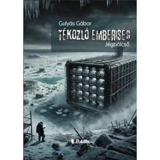 Tékozló emberiség - Gulyás Gábor
