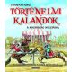 Történelmi kalandok a magyarság múltjában 1.