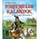 Történelmi kalandok a magyarság múltjában 2.