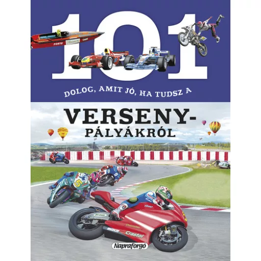 101 dolog, amit jó, ha tudsz a versenypályákról - 101 dolog... - Niko Dominguez
