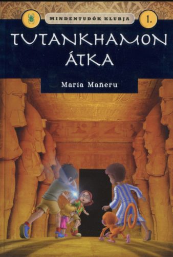 Mindentudók klubja 1. - Tutankhamon átka - Maria Maneru