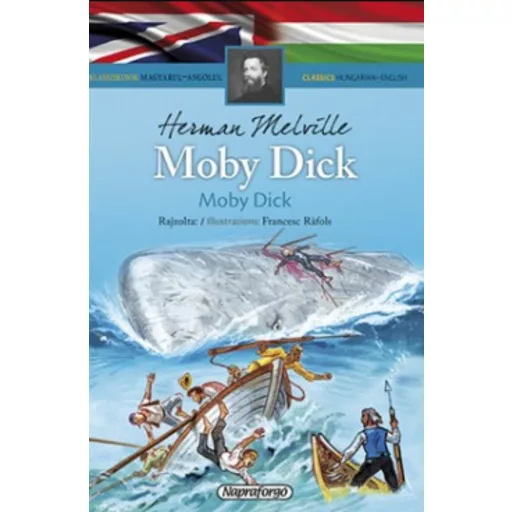 Moby Dick - Klasszikusok magyarul-angolul - Herman Melville