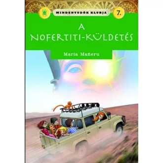   Mindentudók klubja 7.- A Nofertiti-küldetés - Maria Maneru
