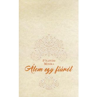 Álom egy fiúról - Földvári Mónika