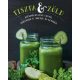 Tiszta és zöld /Egészséges zöld levek, smoothie-k, shotok és levesek (Válogatás)
